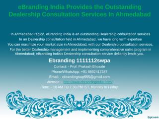 1.eBranding India Provides the Outstanding Dealership Consultation Services In Ahmedabad.ppt