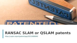 RANSAC SLAM or QSLAM patents.ppt