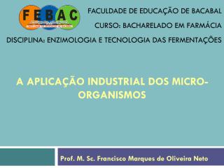 Aula 8 - Biotecnologia e uso industrial dos micro-organismos.pdf